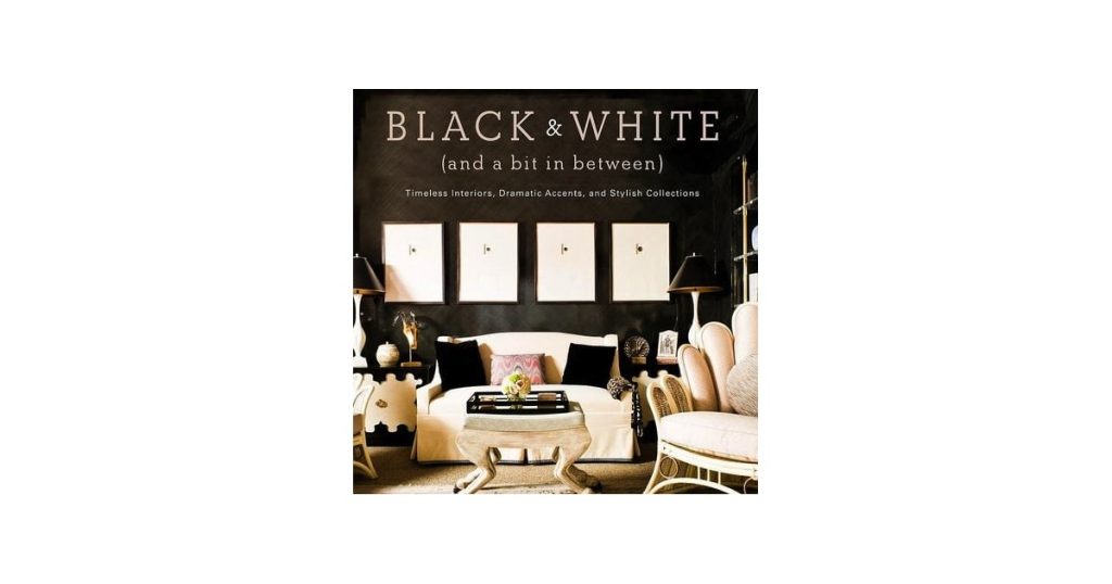 2. Black and White (and a Bit in Between): Timeless Interiors, Dramatic ...